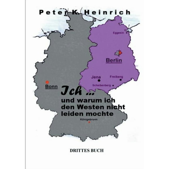 Ich ... Und Warum Ich Den Westen Nicht Leiden Mochte (Paperback)