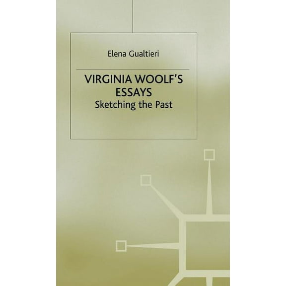 Virginia Woolf's Essays: Sketching the Past, (Hardcover)