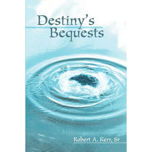 Destiny's Bequests, (Paperback)