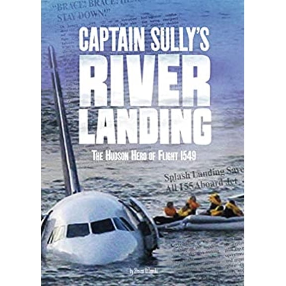 Pre-Owned Captain Sully's River Landing : The Hudson Hero of Flight 1549 (Paperback) 9781543541991