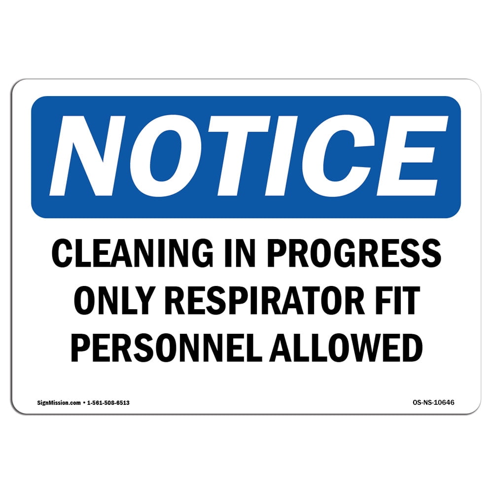 OSHA Notice - Cleaning In Progress Only Respirator Fit Sign | Heavy Duty