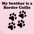 thumbnail image 2 of CafePress - My Brother Is A Border Collie Body Suit - Long Sleeve Cotton Baby Bodysuit, 2 of 4