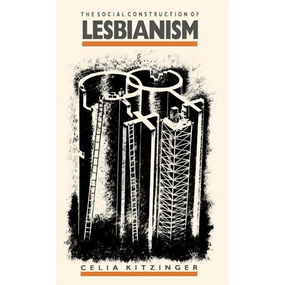 Inquiries in Social Construction The Social Construction of Lesbianism, Book 1, (Hardcover)