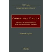 Cile Studies Conflicts in a Conflict: A Conflict of Laws Case Study on Israel and the Palestinian Territories, Book 5, (Hardcover)