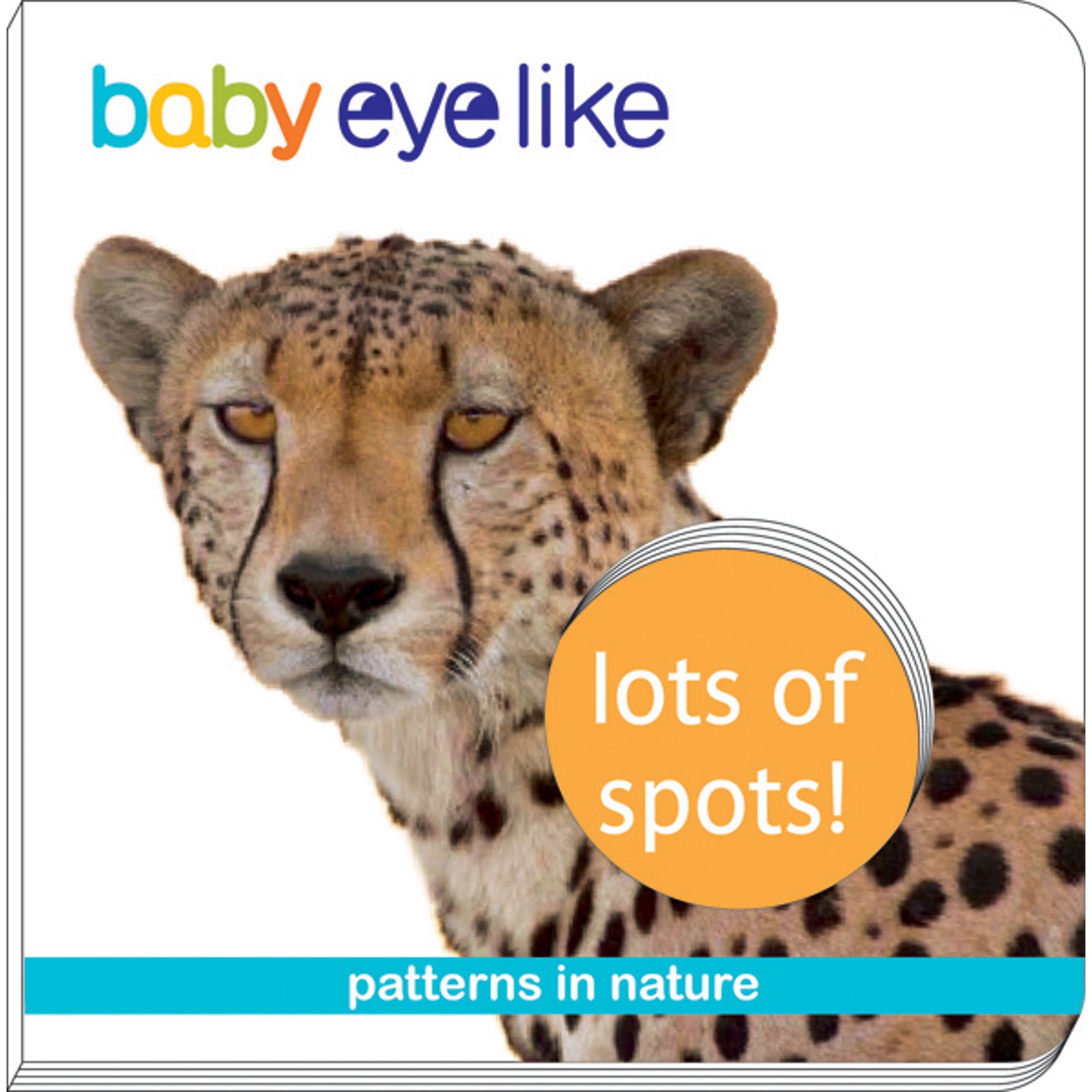 Baby Eyelike: Baby Eyelike: Lots of Spots : Paterns in the Natural World (Board book)