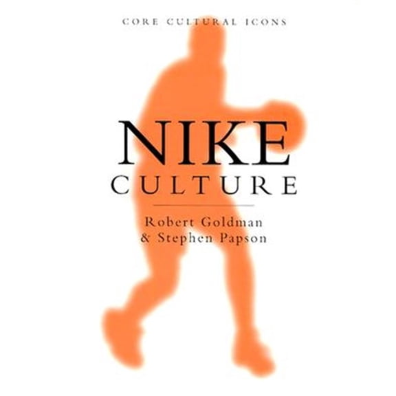 Pre-Owned Nike Culture: The Sign of the Swoosh (Paperback) 0761961496 9780761961499