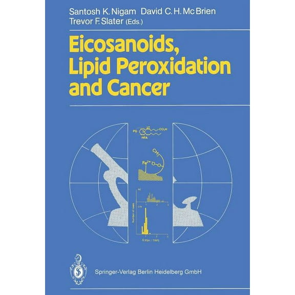 Eicosanoids, Lipid Peroxidation and Cancer, (Paperback)