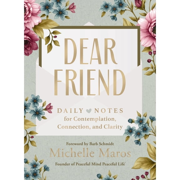 Pre-Owned Dear Friend: Daily Love Notes for Contemplation, Connection, and Clarity (365 Days) - The Perfect Inspirational Christmas Gift for Women (Hardcover) 1400252628 9781400252626