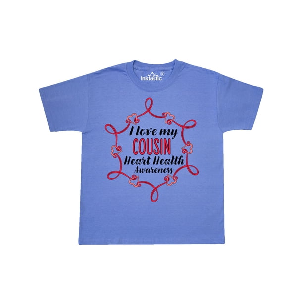I Love My Cousin Heart Health Awareness Youth T Shirt Walmart 