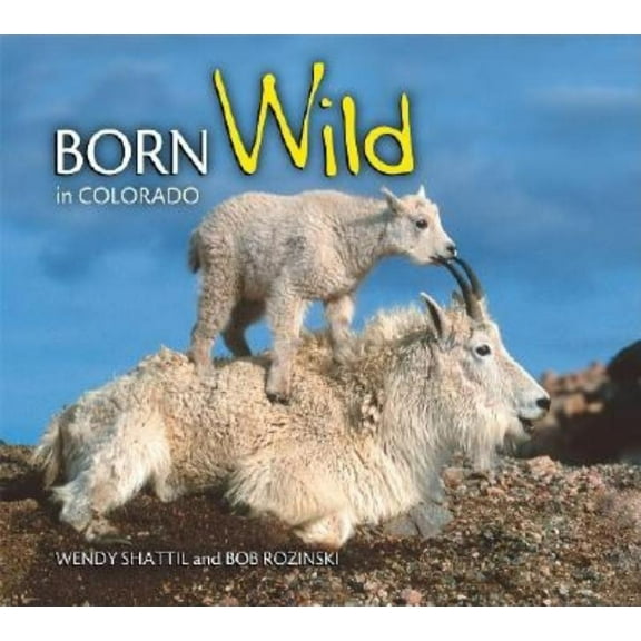 Born Wild in Colorado, (Paperback)