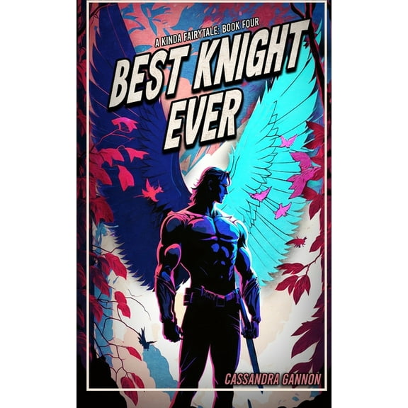 A Kinda Fairytale: Best Knight Ever (Paperback)