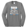 thumbnail image 2 of Wild Bobby,Dad The Man The Myth The Legend Best Daddy Father Gift, Father's Day, Men Long Sleeve Shirt, Heather Grey, Small, 2 of 3