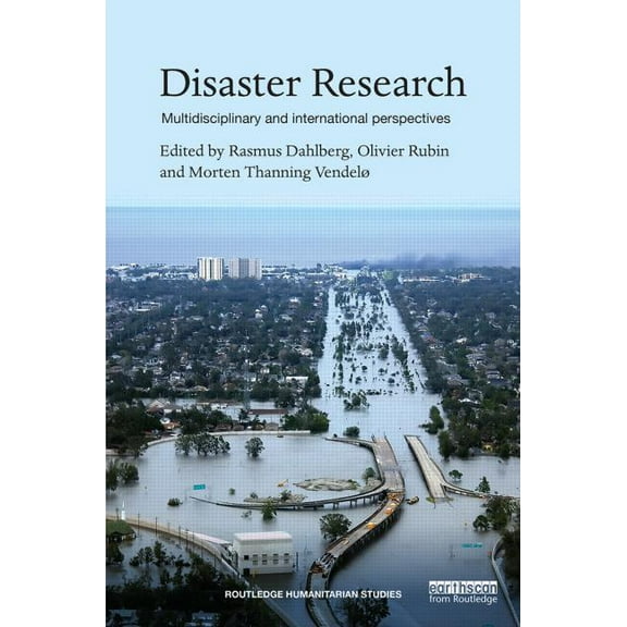 Routledge Humanitarian Studies Disaster Research: Multidisciplinary and International Perspectives, (Hardcover)