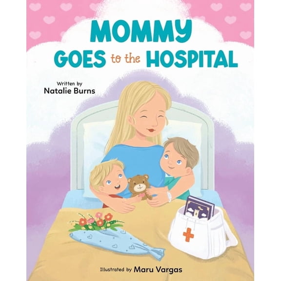 Tales from Mommy's Heart Mommy Goes To The Hospital, Book 1, (Paperback)
