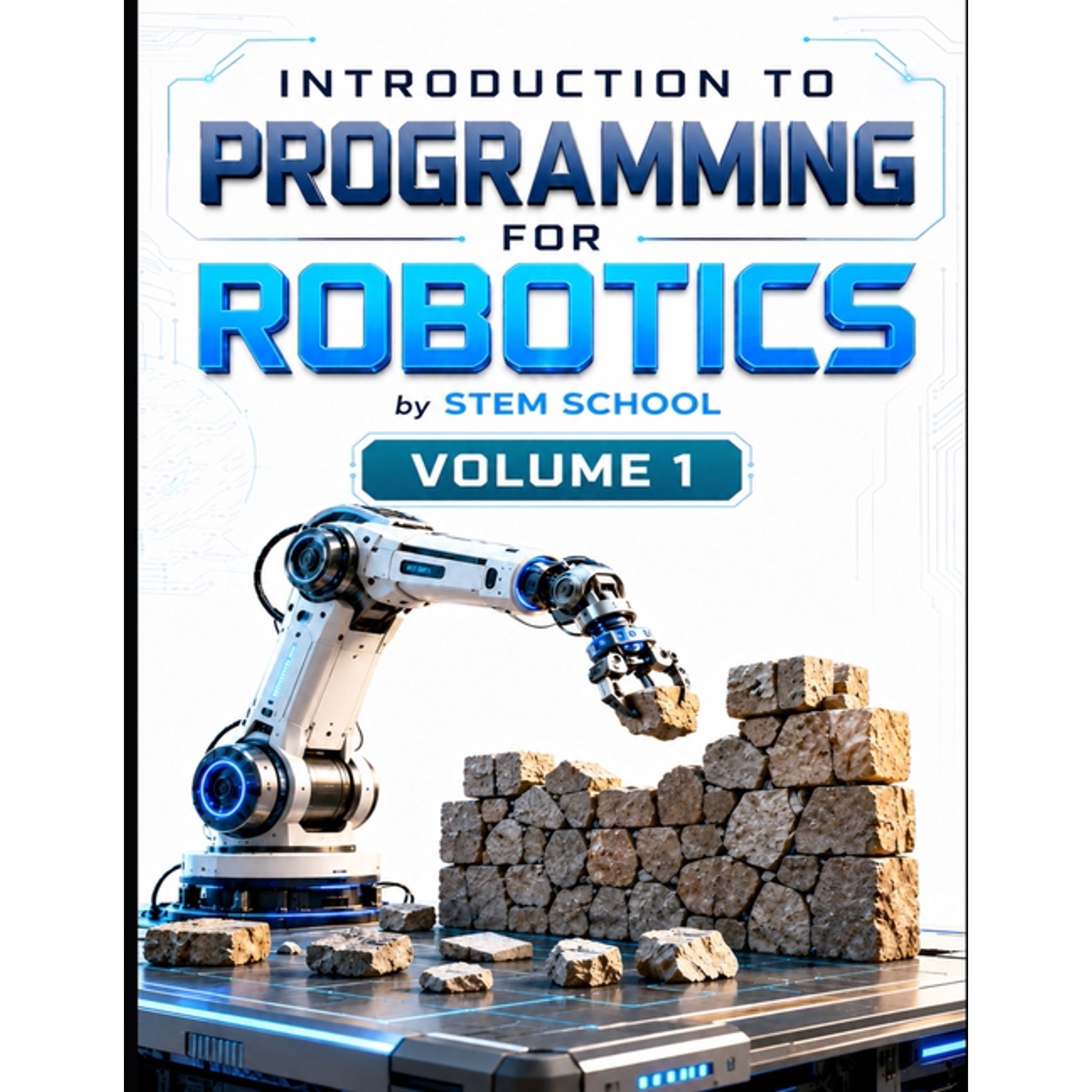 Foundation on Robotics: Mathematics, Phy Introduction to Programming for Robotics Volume 1: Logic, Algorithms & Programming Systems for Beginners, Book 11, (Paperback)