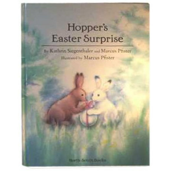 Hoppers Easter Surprise, Pre-Owned  Hardcover  1558581995 9781558581999 Kathrin Siegenthaler