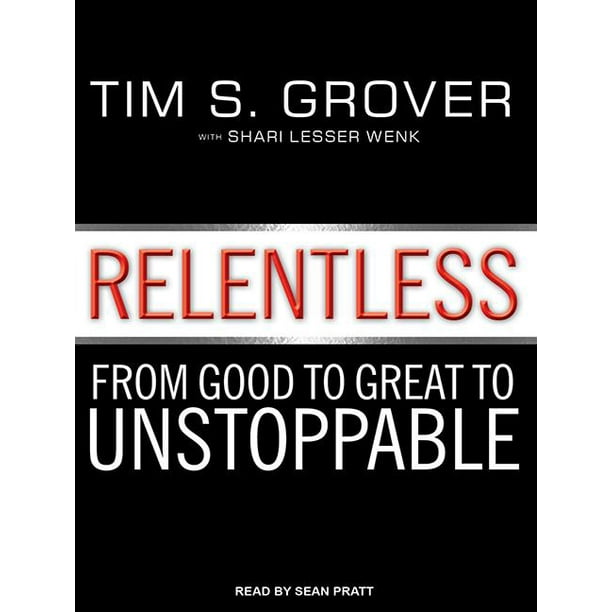 Relentless From Good To Great To Unstoppable Audiobook Walmart Com Walmart Com