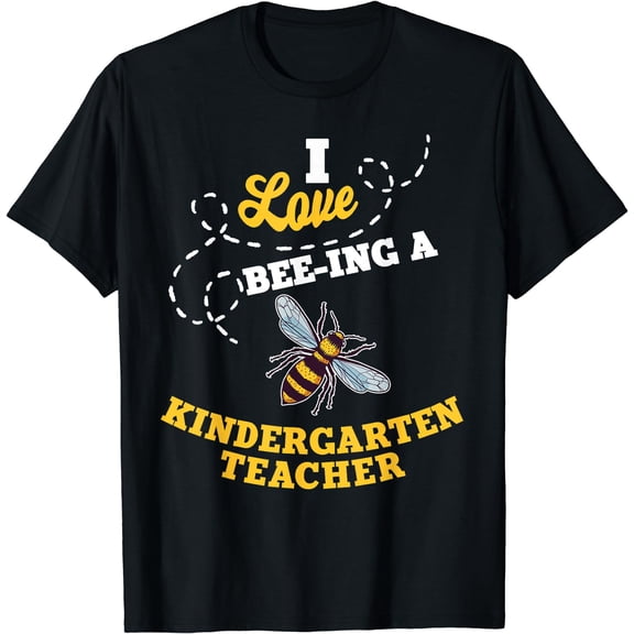 I Love Bee-Ing A Kindergarten Teacher Honey Bee Job T-Shirt