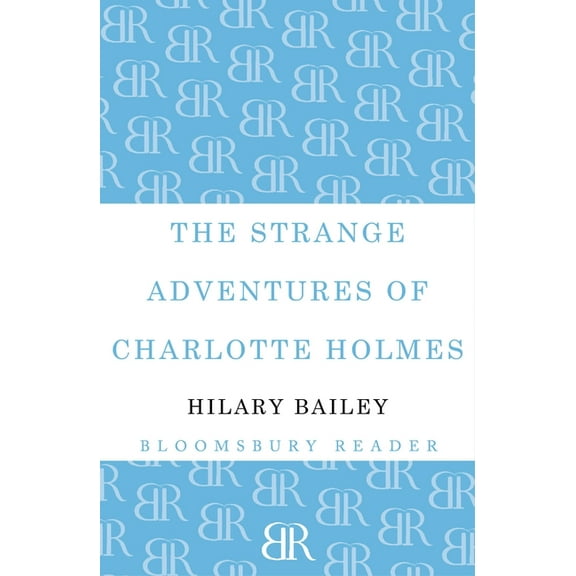 The Strange Adventures of Charlotte Holmes (Paperback)