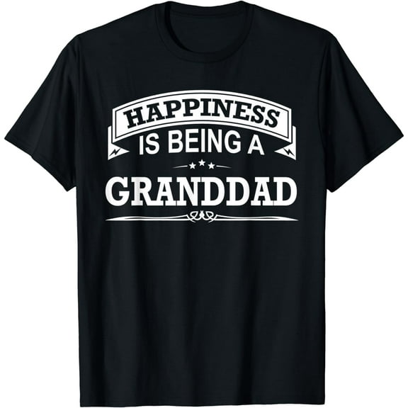 Happiness Is Being A Granddad, Dad Birthday, Father's Day T-Shirt