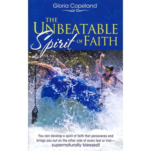 Pre-Owned Unbeatable Spirit of Faith, 9781575620145, 1575620146, Paperback,