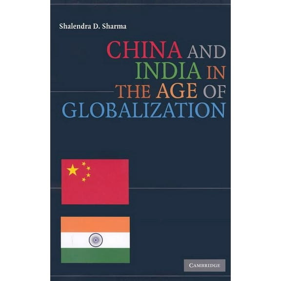 China and India in the Age of Globalization, (Paperback)