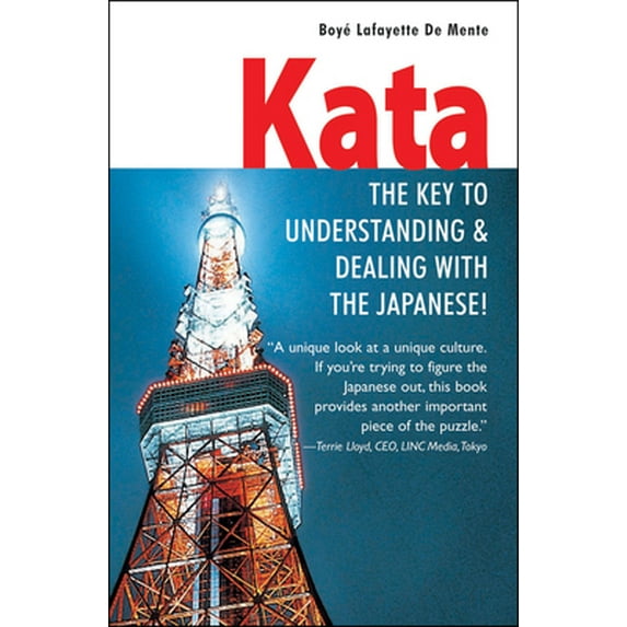Pre-Owned Kata: The Key to Understanding & Dealing with the Japanese! (Paperback) 0804833869 9780804833868
