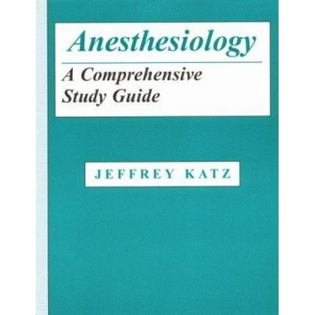 Anesthesiology: A Comprehensive Study Guide [Paperback - Used]