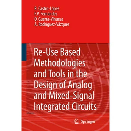 Reuse-Based Methodologies and Tools in the Design of Analog and Mixed-Signal Integrated Circuits