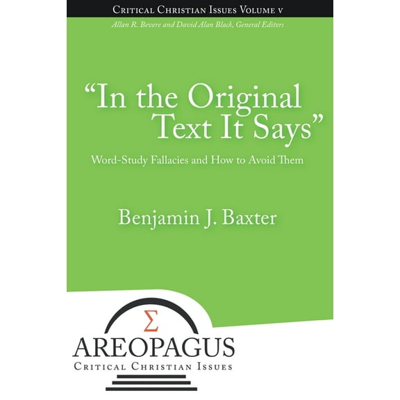 Areopagus Critical Christian Issues: In the Original Text It Says (Series #5) (Paperback)