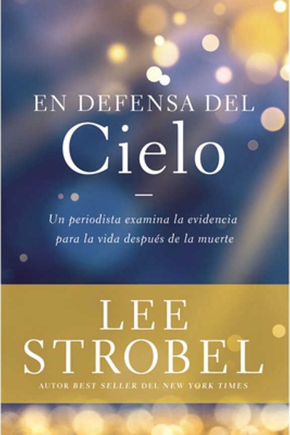 Pre-Owned En Defensa del Cielo: Un Periodista Examina La Evidencia de la Vida Después de la Muerte (Paperback) 0829739610 9780829739619
