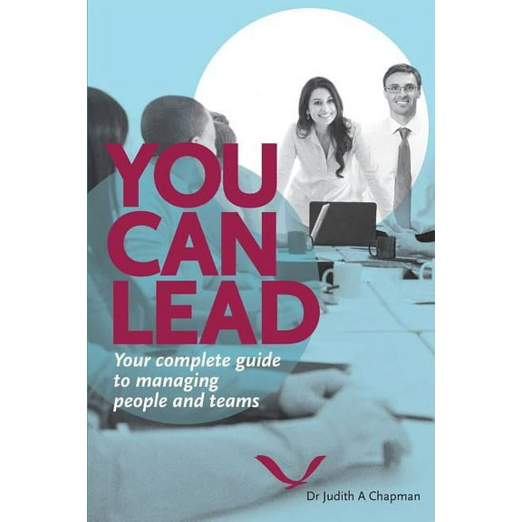You Can Lead: Your complete guide to managing people and teams, (Paperback)