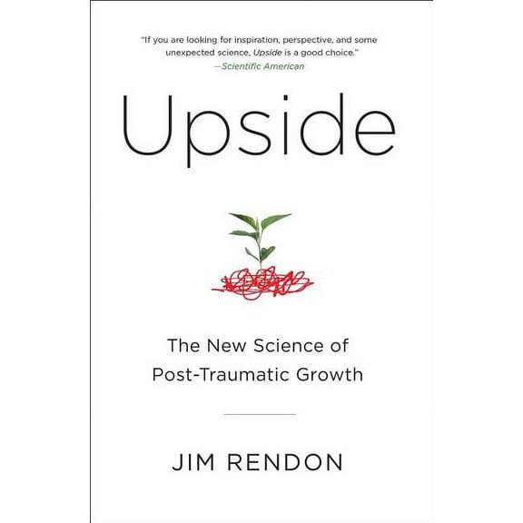 Upside: The New Science of Post-Traumatic Growth, (Paperback)
