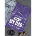 thumbnail image 3 of So Fortunate You Are My Dad Shaped T-Shirt Women -Image by Shutterstock, Female XX-Large, 3 of 4