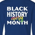 thumbnail image 4 of Inktastic Black History Every Month Long Sleeve Youth T-Shirt, 4 of 5
