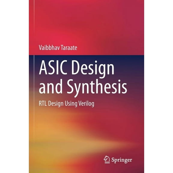 ASIC Design and Synthesis: Rtl Design Using Verilog, (Paperback)