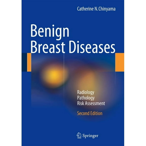 Benign Breast Diseases: Radiology - Pathology - Risk Assessment, (Hardcover)