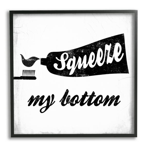 Stupell Industries Squeeze My Bottom Phrase Toothbrush Funny Dental Hygiene, 17 x 30, Design by Daphne Polselli