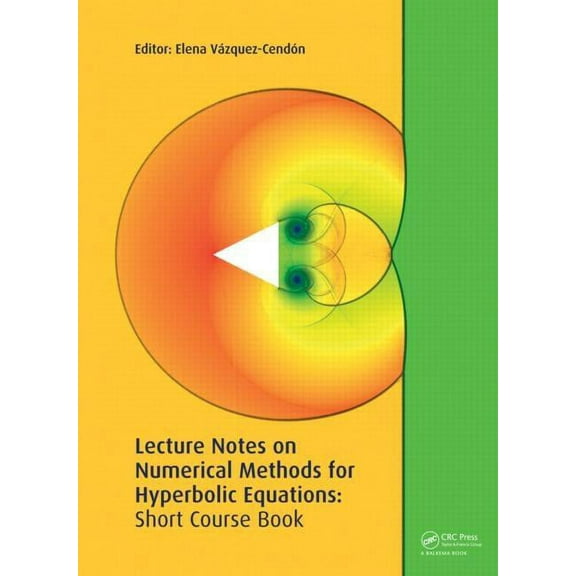 Lecture Notes on Numerical Methods for Hyperbolic Equations, (Hardcover)