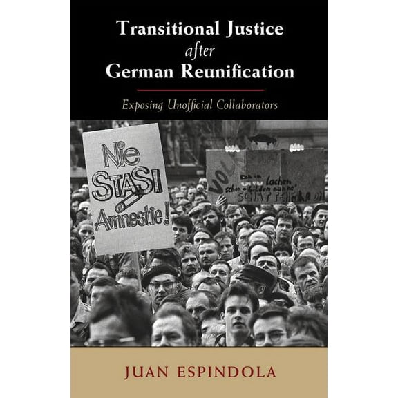 Transitional Justice After German Reunification, (Hardcover)