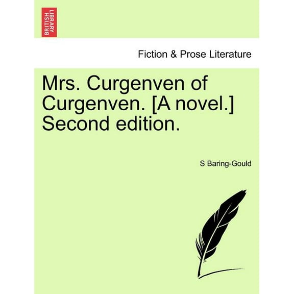 Mrs. Curgenven of Curgenven. [A Novel.] Second Edition. Paperback