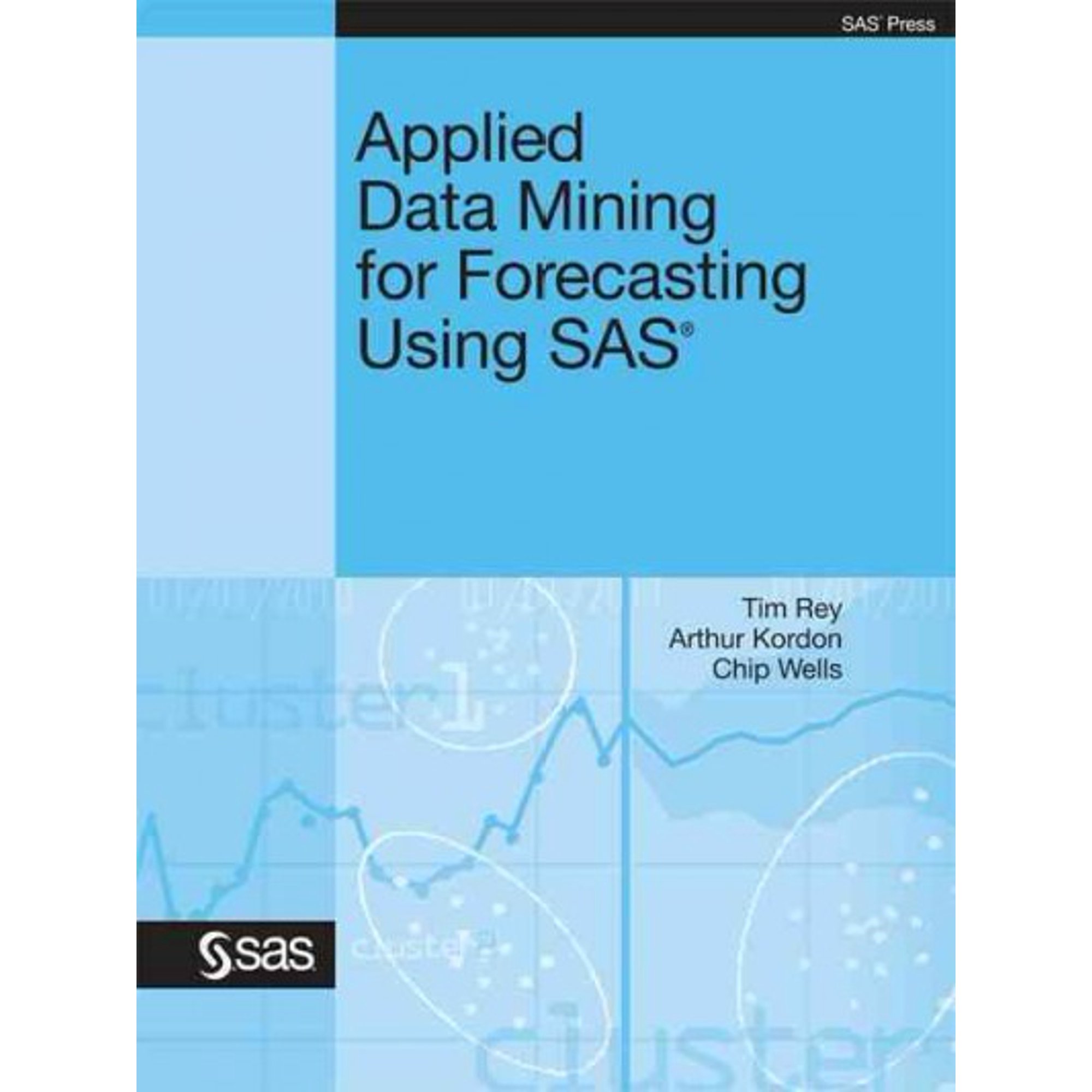 Applied Data Mining for Forecasting Using SAS (Paperback)