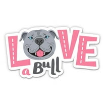 Love A Bull Cute Pit Bull Pitbull Dog - 5" Vinyl Sticker - For Car Laptop I-Pad - Waterproof Decal