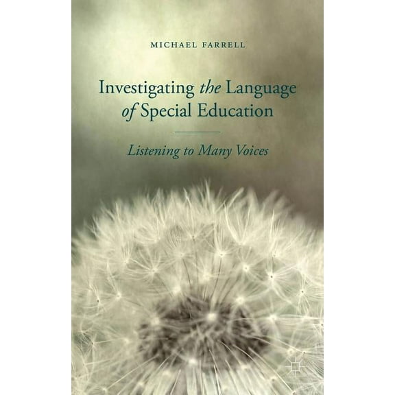 Investigating the Language of Special Education: Listening to Many Voices, (Hardcover)