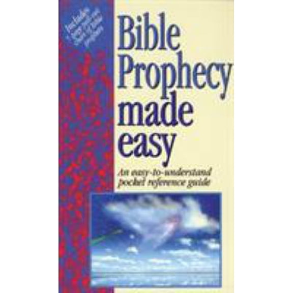 Pre-Owned Bible Prophency Made Easy: An Easy-Understand Pocket Reference Guide (Paperback) 1565633695 9781565633698