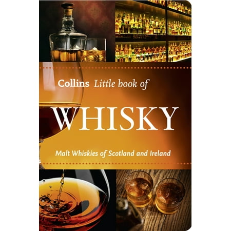 Collins Little Book of Whisky : Malt Whiskies of Scotland and