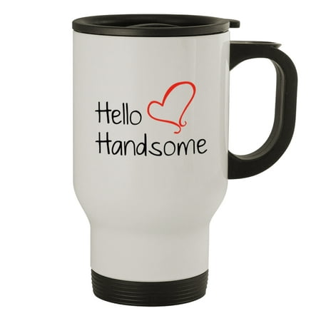 

Hello Handsome #171 - Funny Humor 14oz White Travel Mug