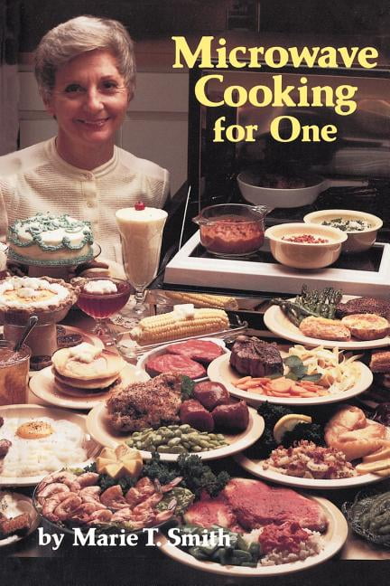 Microwave Cooking for One (Paperback) - Walmart.com