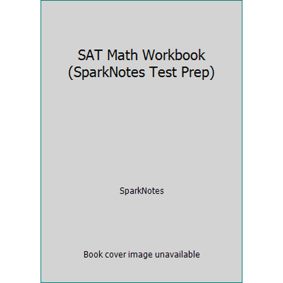 Pre-Owned SAT Math Workbook (SparkNotes Test Prep) (Paperback) 1411404351 9781411404359