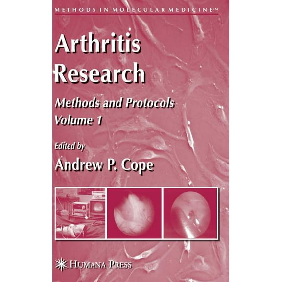 Methods in Molecular Medicine Arthritis Research: Volume 1: Methods and Protocols, Book 135, (Hardcover)